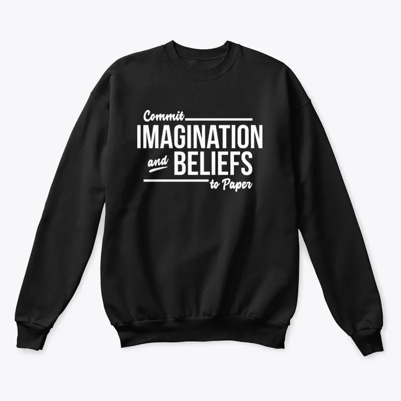 Commit Imagination And Beliefs To Paper