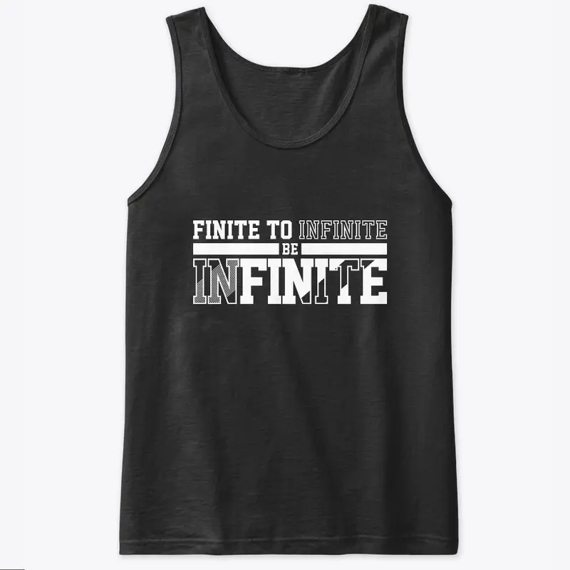 Finite To Infinite Be Infinite